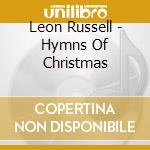 Leon Russell - Hymns Of Christmas cd musicale di Leon Russell