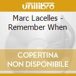 Marc Lacelles - Remember When cd