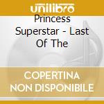 Princess Superstar - Last Of The