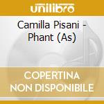 Camilla Pisani - Phant (As) cd