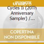 Cycles Ii (20Th Anniversary Sampler) / Various (2 Cd) cd