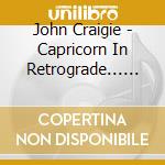 John Craigie - Capricorn In Retrograde... Just Kidding... Live In cd