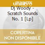 Dj Woody - Scratch Sounds No. 1 [Lp] cd