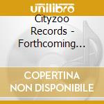 Cityzoo Records - Forthcoming Compilation cd