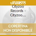 Cityzoo Records - Cityzoo Forthcoming Compilation cd