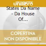 States Da Name - Da House Of Representatives cd