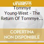 Tommye Young-West - The Return Of Tommye Young-West cd