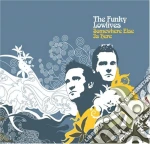Funky Lowlives - Somewhere Else Is Here cd