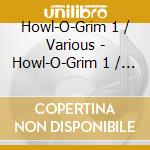 Howl-O-Grim 1 / Various - Howl-O-Grim 1 / Various cd