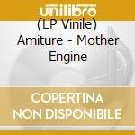 (LP Vinile) Amiture - Mother Engine vinile