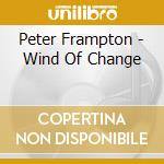 Peter Frampton - Wind Of Change cd