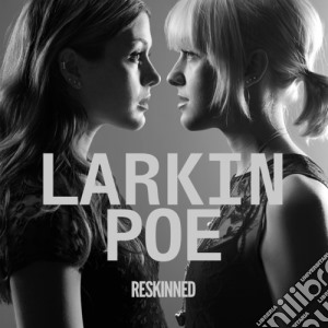 Larkin Poe - Reskinned cd musicale