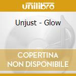 Unjust - Glow