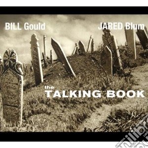 Gould, Bill & Jared - Talking Book cd musicale di Bill & jared Gould