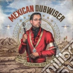 Mexican Dubwiser - Electric City cd