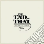 Plants & Animals - The End Of That cd