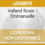 Valland Rosie - Emmanuelle cd