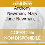 Anthony Newman, Mary Jane Newman, Orchestra And Chorus Of Bachworks & Bedford Chamber Orchestra And - The Complete Choral Works Of Anthony Newman