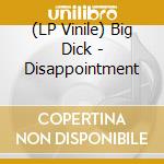 (LP Vinile) Big Dick - Disappointment vinile