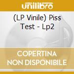 (LP Vinile) Piss Test - Lp2 vinile