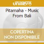 Pitamaha - Music From Bali cd