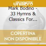 Mark Bodino - 33 Hymns & Classics For Solo Guitar: Spiritual Cal cd