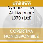 Nymbus - Live At Livermore 1970 (Ltd)