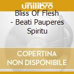 Bliss Of Flesh - Beati Pauperes Spiritu cd
