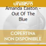 Amanda Easton - Out Of The Blue cd
