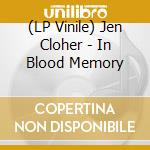 (LP Vinile) Jen Cloher - In Blood Memory lp vinile di Jen Cloher