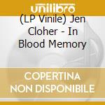 (LP Vinile) Jen Cloher - In Blood Memory vinile