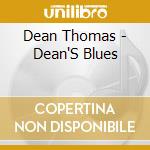 Dean Thomas - Dean'S Blues cd musicale di Dean Thomas
