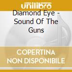 Diamond Eye - Sound Of The Guns cd