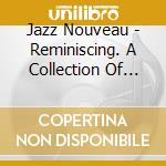 Jazz Nouveau - Reminiscing. A Collection Of Little River Band Songs cd