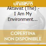Aktavist (The) - I Am My Environment Personified cd musicale di Aktavist (The)