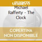 Michael Rafferty - The Clock cd