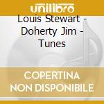 Louis Stewart - Doherty Jim - Tunes cd