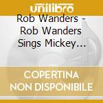 Rob Wanders - Rob Wanders Sings Mickey Newbury cd