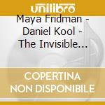 Maya Fridman - Daniel Kool - The Invisible Link cd musicale di Maya Fridman