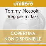 Tommy Mccook - Reggae In Jazz cd