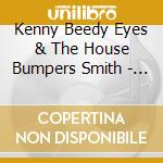 Kenny Beedy Eyes & The House Bumpers Smith - Drop The Hammer cd