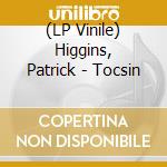 (LP Vinile) Higgins, Patrick - Tocsin lp vinile