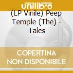 (LP Vinile) Peep Temple (The) - Tales vinile