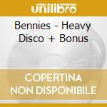 Bennies - Heavy Disco + Bonus cd musicale di Bennies