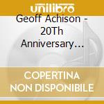 Geoff Achison - 20Th Anniversary Concert. 1994-14 cd