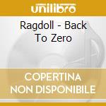 Ragdoll - Back To Zero cd