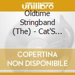 Oldtime Stringband (The) - Cat'S Got The Measles cd