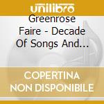 Greenrose Faire - Decade Of Songs And Stories cd