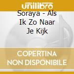 Soraya - Als Ik Zo Naar Je Kijk cd