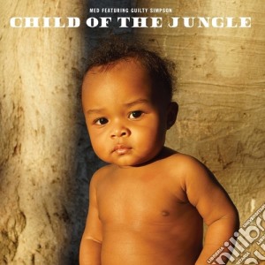 Med Featuring Guilty Simpson - Child Of The Jungle cd musicale di Med Featuring Guilty Simpson